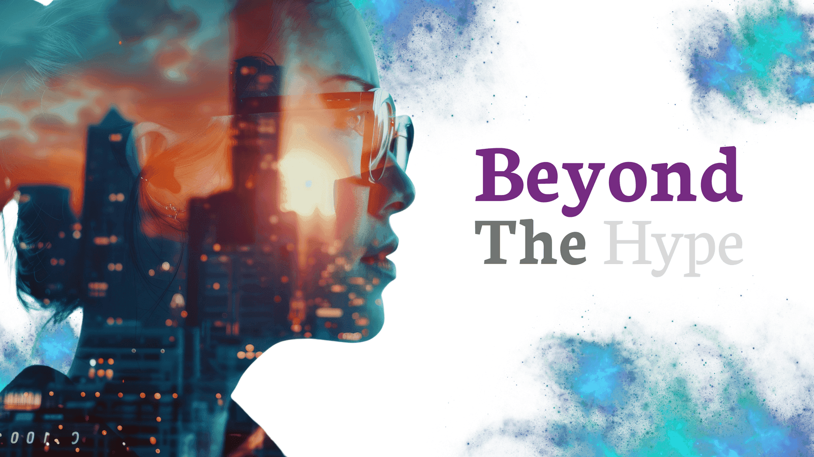 Beyond The Hype