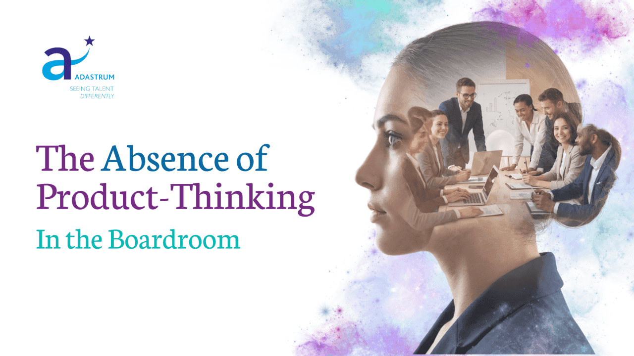 The Absence of Product-Thinking in the Boardroom.