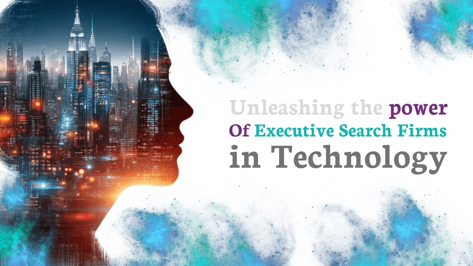 Unleashing the Power of Executive Search Firms in Technology